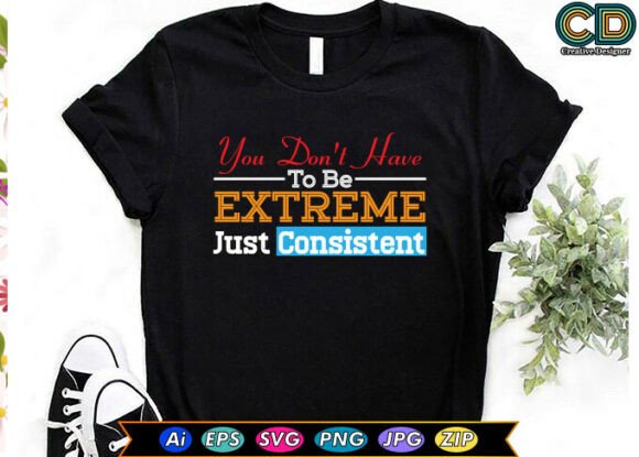Free Motivational Quotes T-shirt Graphics & Freebies