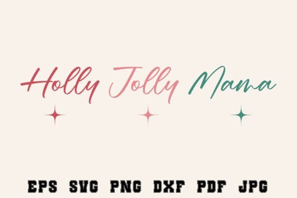 Holly Jolly Mama SVG: Free Graphics for Branding