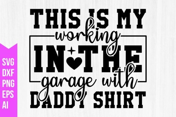 This is My Working in the Garage Graphics Freebies